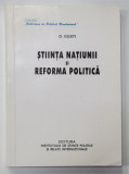 STIINTA NATIUNII SI REFORMA POLITICA de D. GUSTI , 2008