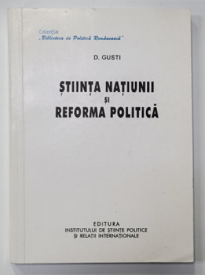 STIINTA NATIUNII SI REFORMA POLITICA de D. GUSTI , 2008 foto