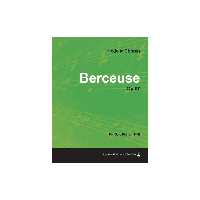 Berceuse Op.57 - For Solo Piano (1844)