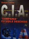 Stelian Turlea - C. I. A. compania cu usile deschise (2000)