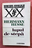 Lupul de stepa. Siddhartha. Editura Univers, 1983 - Hermann Hesse