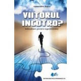Viitorul incotro? Schimbare pentru supravietuire