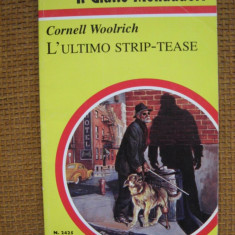 Cornell Woolrich - L'ultimo strip-tease (in limba italiana)