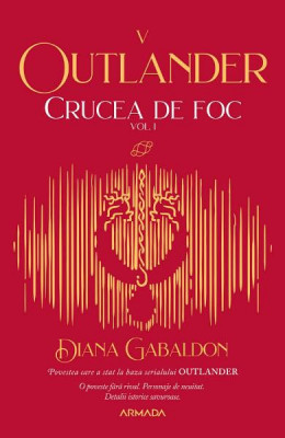 Crucea De Foc Vol.1, Diana Gabaldon - Editura Nemira foto