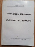 Mircea Eliade. Definitio sacri- Viliu Danca