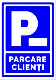 Semn pentru parcare clienti