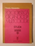 Tiberiu Alexandru - Folcloristică. Organologie. Muzicologie (Studii II; 1980)