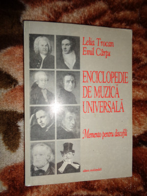 Enciclopedie de muzica universala - Lelia Trocan , Emil Cartu foto