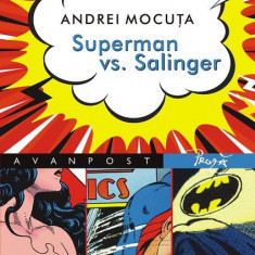 Superman vs. Salinger - Paperback brosat - Andrei MocuÅ£a - Paralela 45