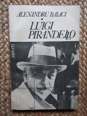 Alexandru Balaci - Luigi Pirandello foto