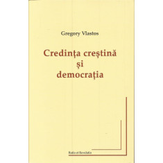 Credinta crestina si democratia - Gregory Vlastos