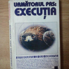 URMATORUL PAS: EXECUTIA , AUTOBIOGRAFIA LUI OLEG GORDIEVSKI , 1997