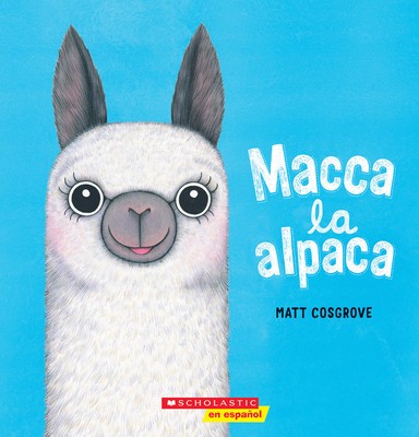 Macca the Alpaca (Spanish Language Edition)