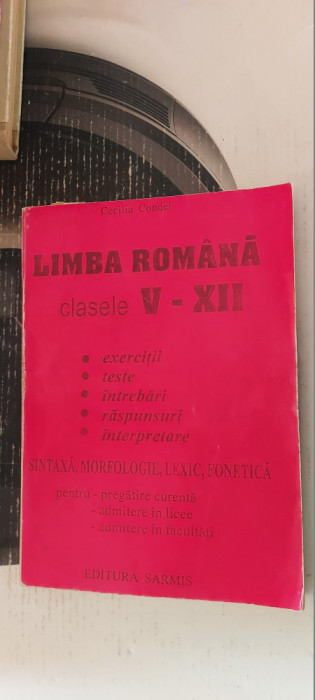 LIMBA ROMANA CLASELE V- XII SINTAXA MORFOLOGIE LEXIC FONETICA