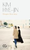 Cumpara ieftin Despre fiica mea/Hye-jin Kim