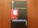 Porumbelul Patrick Suskind carte roman editura Humanitas 2001 / pagini 105