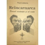 Paul Liekens - Reincarnarea. Sensul existentei si al vietii (Editia: 1992)