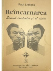 Paul Liekens - Reincarnarea. Sensul existentei si al vietii (Editia: 1992) foto