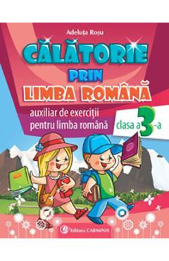 Calatorie prin limba romana - Clasa 3 - Adeluta Rosu foto