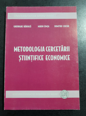 Gheorghe Raboaca - Metodologia cercetarii stiintifice economice foto
