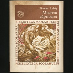 MOARTEA CĂPRIOAREI - NICOLAE LABIȘ - BIBLIOTECA ȘCOLARULUI