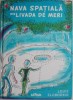 Nava Spatiala din Livada de Meri - Louis Slobodkin - Carte Copii, Povesti ilustrata