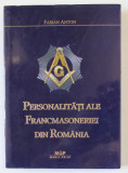 PERSONALITATI ALE FRANCMASONERIEI DIN ROMANIA de FABIAN ANTON , 2013