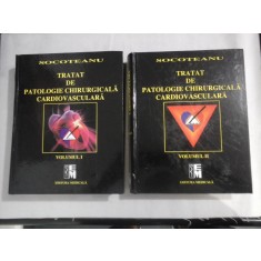 TRATAT DE PATOLOGIE CHIRURGICALA CARDIOVASCULARA - ION SOCOTEANU - 2 volume