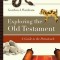 Exploring the Old Testament: A Guide to the Pentateuch