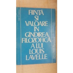Fiinta si valoarea in gandirea filozofica a lui Louis Lavelle- Ioan C.Ivanciu