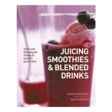 Juicing, Smoothies and Blended Drinks