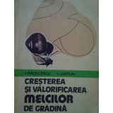 I. Radulescu - Cresterea si valorificarea melcilor de gradina (Editia: 1980)