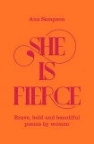 She is Fierce | Ana Sampson