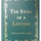 The Story of a Lifetime: A Keepsake of Personal Memoirs