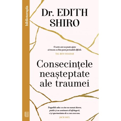 Consecintele neasteptate ale traumei, Dr. Edith Shiro foto