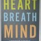 HEART , BREATH , MIND by LEAH LAGOS , CONQUER STRESS , BUILD RESILIENCE , AND PERFORM AT YOUR PEAK , 2021