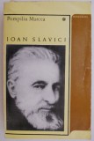 Ioan Slavici - Pompiliu Marcea - Carte Beletristica