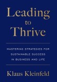 Leading to Thrive: Mastering Strategies for Sustainable Success in Business and Life