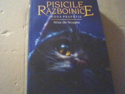 Erin Hunter- PISICILE RAZBOINICE/ NOUA PROFETIE /MIEZ DE NOAPTE / Cartea a VII-a foto