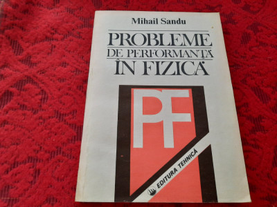 Probleme de performanta in fizica de Mihail Sandu RF6/3 foto