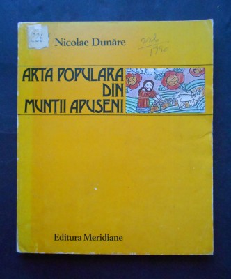 Arta populara din Muntii Apuseni - Nicolae Dunare foto