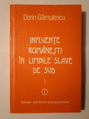 Dorin Gămulescu - Influențe rom&amp;acirc;nești &amp;icirc;n limbile slave de sud I: s&amp;acirc;rbocroata foto