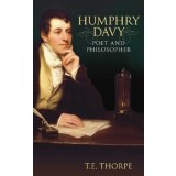 Humphry Davy: Poet and Philosopher | T.E. Thorpe