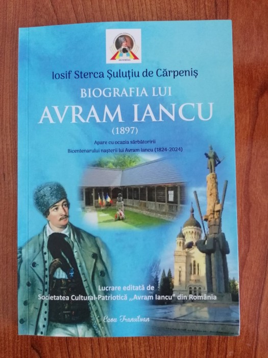 Iosif Sterca Șuluțiu de Cărpeniș, Biografia lui Avram Iancu (1897) (ediție facsimil)