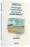 Antologia festivalului de poezie Gellu Naum. No reply - Virginia Olaru