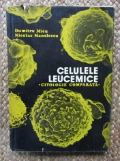 CELULELE LEUCEMICE. CITOLOGIE COMPARATA-DUMITRU MICU, NICOLAE MANOLESCU