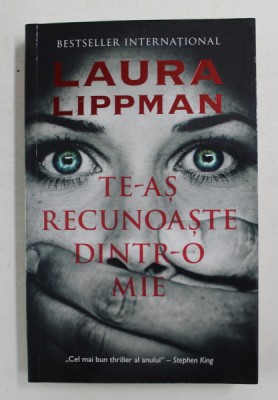 TE-AS RECUNOASTE DINTR- O MIE de LAURA LIPPMAN , 2013 foto