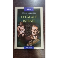 CELALALT ISTRATI - MIRCEA IORGULESCU