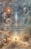 Universurile multiple ale schizofreniei - Clarissa Damian