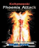 Koltanowski-Phoenix Attack-The Future of the C3-Colle: Putting the Fire Back Into a Classic Chess Opening